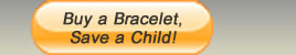 Buy A Bracelet Save a Child